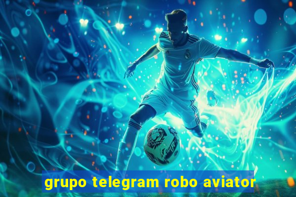 grupo telegram robo aviator